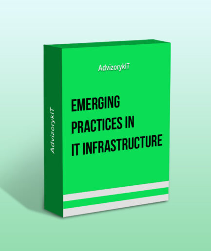 Emerging Practices In IT Infrastructure