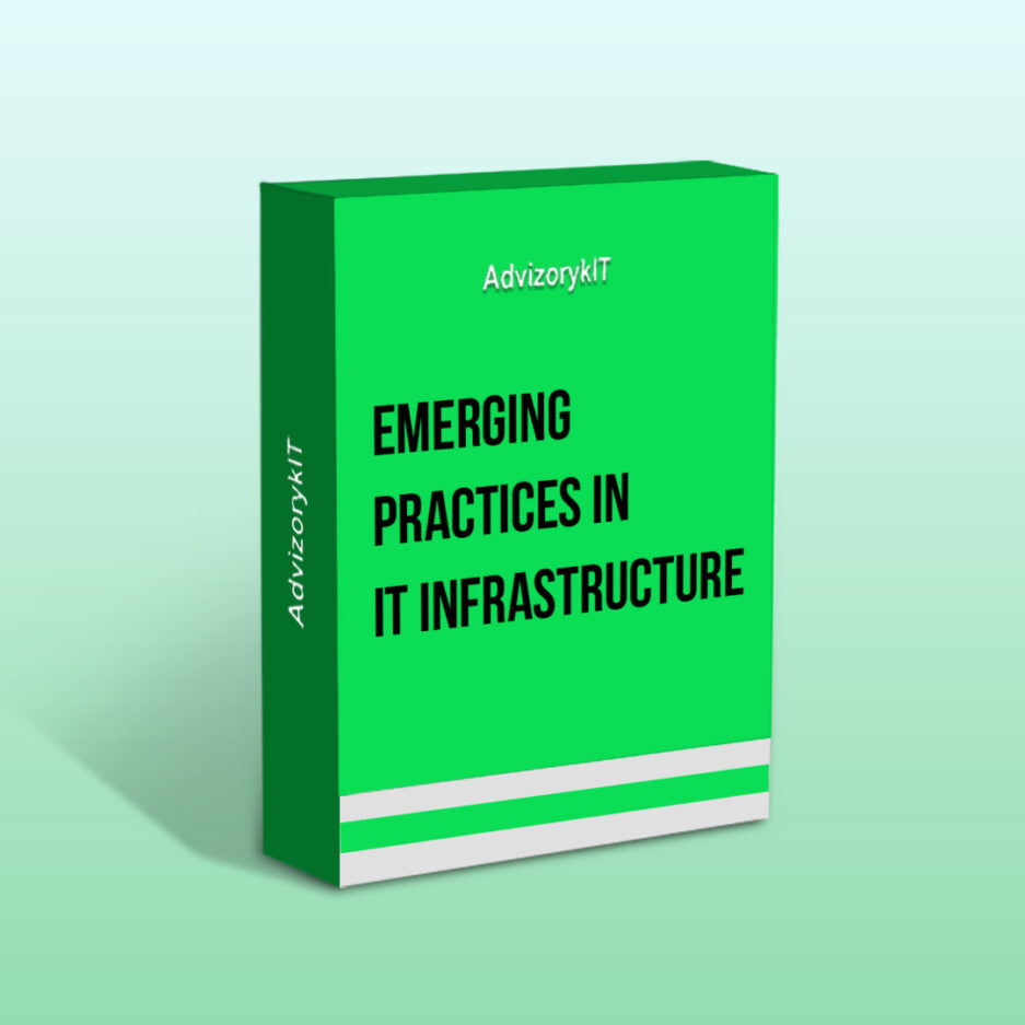 Emerging Practices In IT Infrastructure