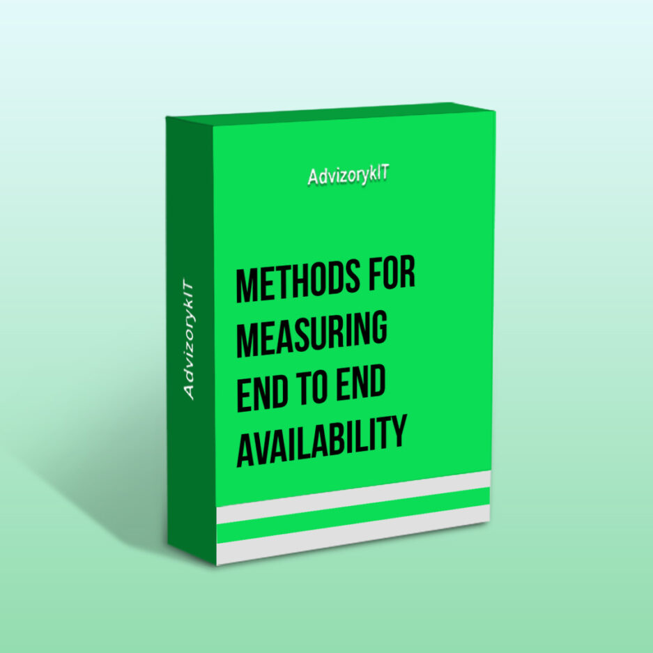 Methods For Measuring End To End Availability