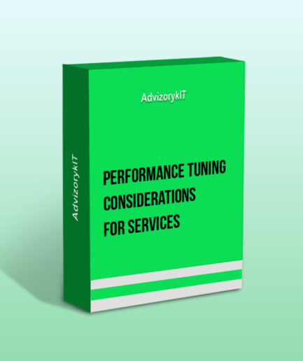 Performance Tuning Considerations For Services