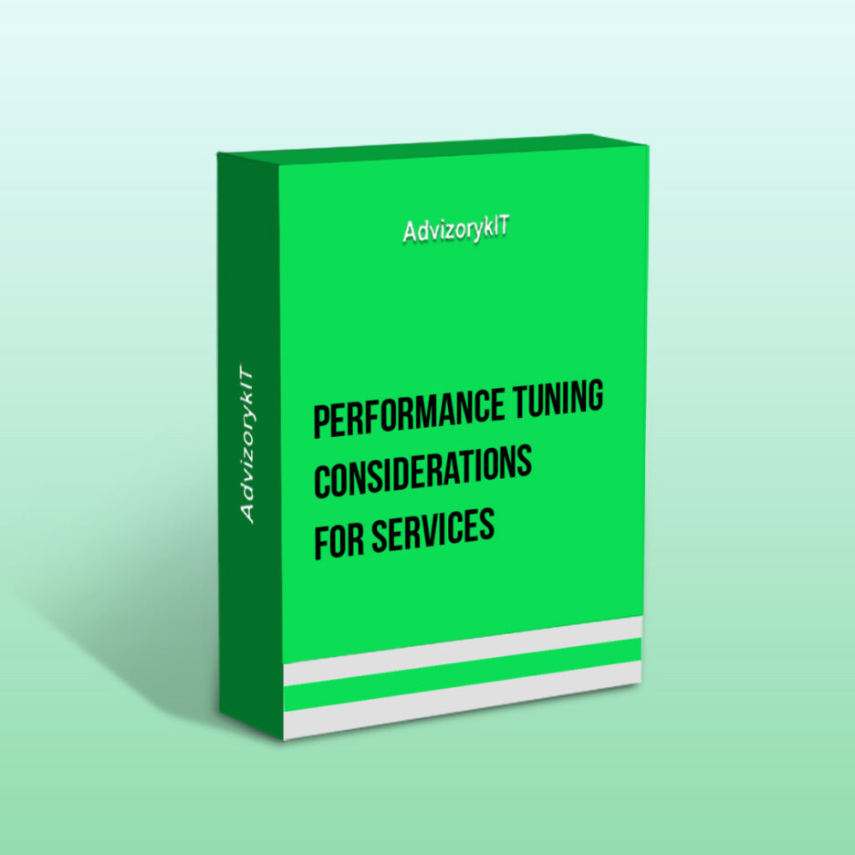 Performance Tuning Considerations For Services