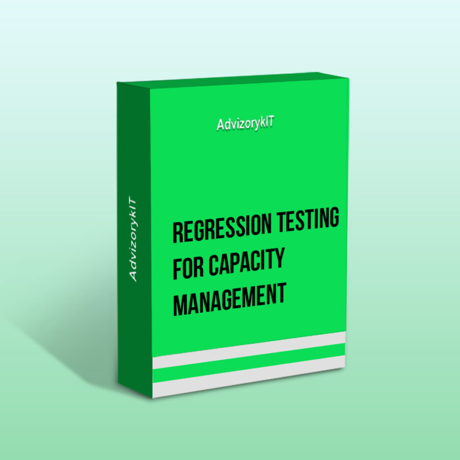 Regression Testing For Capacity Management