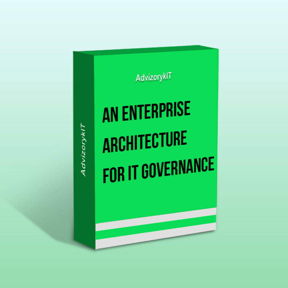 An Enterprise Architecture For IT Governance