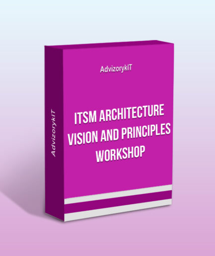 ITSM Architecture Vision and Principles Workshop