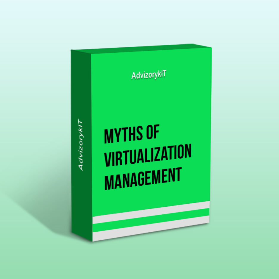 Myths Of Virtualization Management