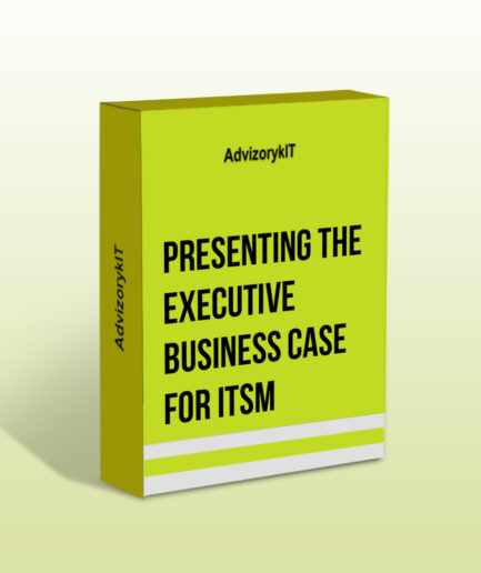 Presenting The Executive Business Case For ITSM