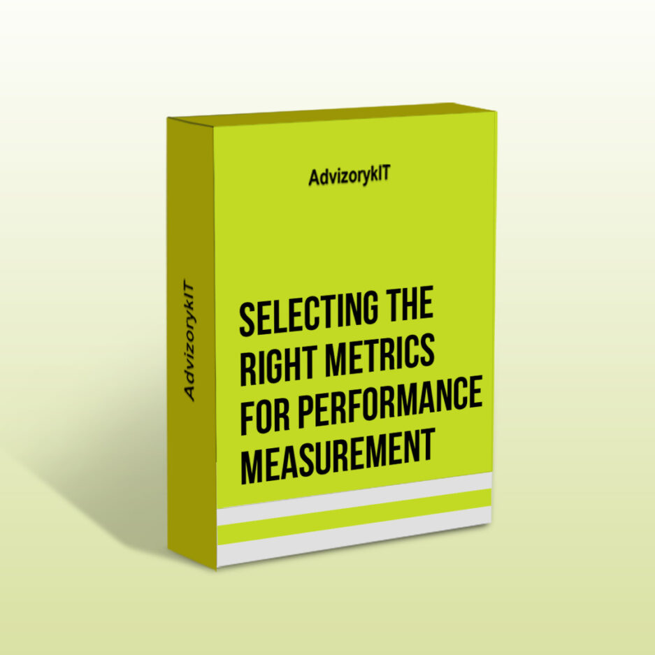 Selecting the Right Metrics for Performance Measurement