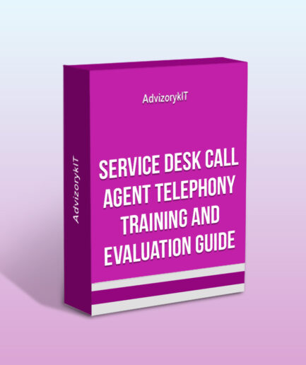 Service Desk Call Agent Telephony Training and Evaluation Guide