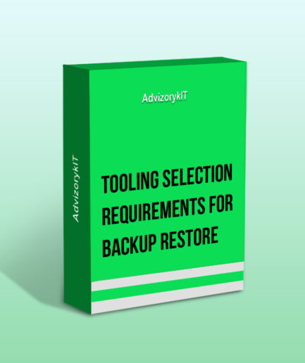 Tooling Selection Requirements For Backup Restore